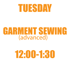 T12 Garment Sewing for Advanced students - Tuesday 12:00-1:30, Jan-May 2025