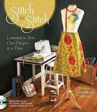 Stitch by Stitch : Learning to sew one project at a time